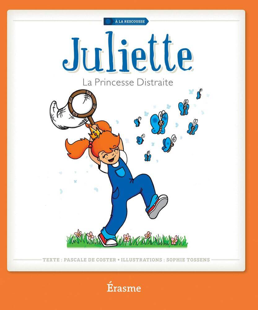 Couverture du livre « Juliette, la princesse distraite »