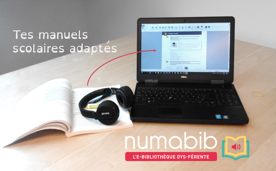 « Tes manuels scolaires adaptés » : un manuel papier, un casque audio et un ordinateur portable affichant un NumaLivre — NumaBib, l'e-bibliothèque dys-férente.