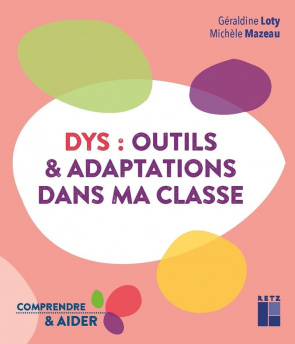 Couverture du livre « DYS : Outils et adaptations dans ma classe »
